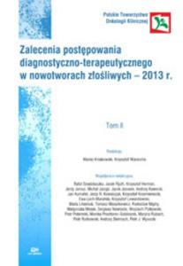 Zalecenia postępowania diagnostyczno-terapeutycznego w nowotworach  złośliwych 2013 tom II