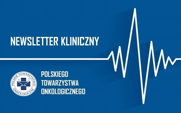 NEWSLETTER KLINICZNY CZERWIEC 2021 R.
